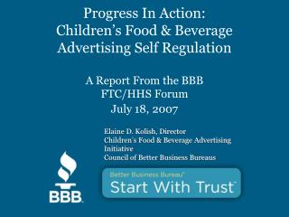 Elaine D. Kolish, Director Children’s Food &amp; Beverage Advertising Initiative