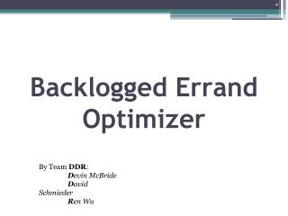 Backlogged Errand Optimizer