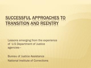 Successful Approaches to Transition and Reentry