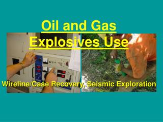 Oil and Gas Explosives Use