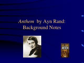 Anthem by Ayn Rand: Background Notes