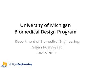 University of Michigan Biomedical Design Program