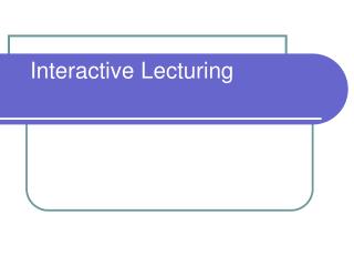 Interactive Lecturing