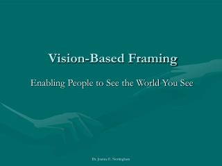 Vision-Based Framing