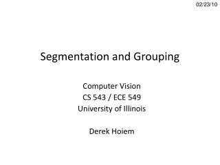 Segmentation and Grouping