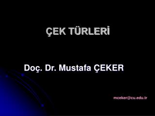 ÇEK TÜRLERİ