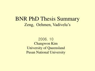 BNR PhD Thesis Summary Zeng, Oehmen, Vadivelu’s