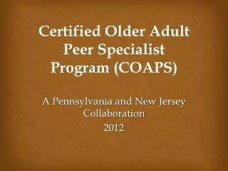 Certified Older Adult Peer Specialist Program (COAPS)