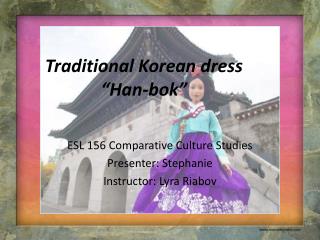 Traditional Korean dress “Han-bok”