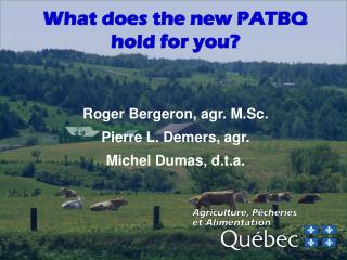 What does the new PATBQ hold for you?