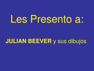 Les Presento a :