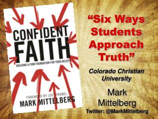 “Six Ways Students Approach Truth” Colorado Christian University