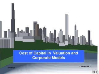 Cost of Capital in Valuation and Corporate Models