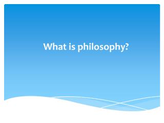 What is philosophy?