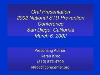 Oral Presentation 2002 National STD Prevention Conference San Diego, California March 6, 2002