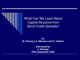 What Can We Learn About Capital Structure from Bond Credit Spreads?