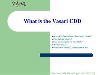 What is the Vasari CDD