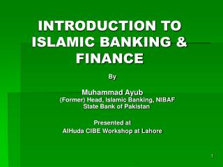 INTRODUCTION TO ISLAMIC BANKING &amp; FINANCE