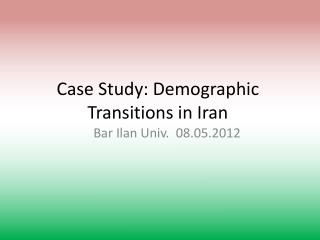 Case Study: Demographic Transitions in Iran