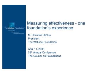 Measuring effectiveness - one foundation’s experience