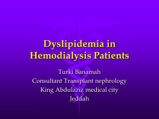 Dyslipidemia in Hemodialysis P atients