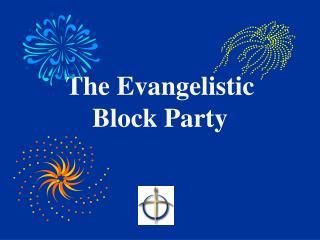 The Evangelistic Block Party