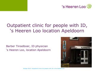 Outpatient clinic for people with ID, ‘s Heeren Loo location Apeldoorn