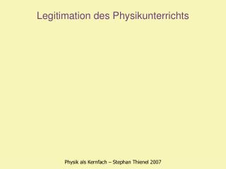 Legitimation des Physikunterrichts