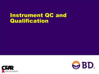 Instrument QC and Qualification