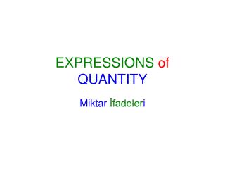 EXPRESSIONS of QUANTITY