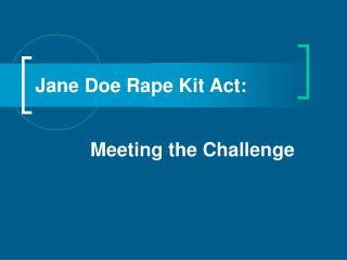 Jane Doe Rape Kit Act:
