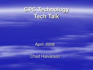 GPS Technology Tech Talk