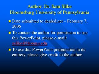 Author: Dr. Sam Slike Bloomsburg University of Pennsylvania