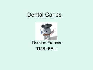 Dental Caries