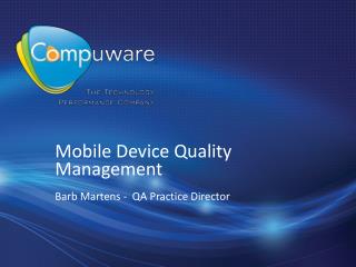 Mobile Device Quality Management