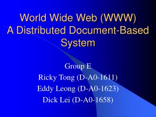 World Wide Web (WWW) A Distributed Document-Based System