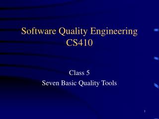 Software Quality Engineering CS410