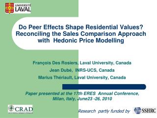 François Des Rosiers, Laval University, Canada Jean Dubé, INRS-UCS, Canada