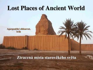 Lost Places of Ancient World