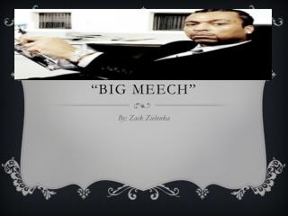 “Big Meech ”