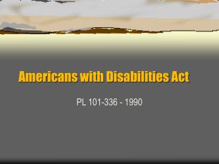 Americans with Disabilities Act