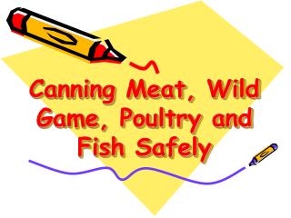 Canning Meat, Wild Game, Poultry and Fish Safely