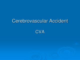 Cerebrovascular Accident CVA