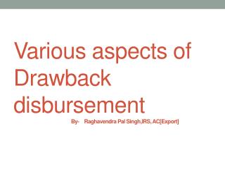Agencies involved in drawback disbursement