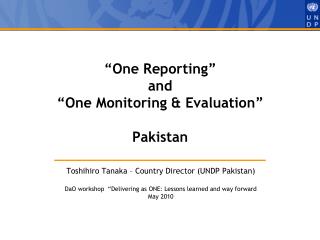 “One Reporting” and “One Monitoring &amp; Evaluation” Pakistan