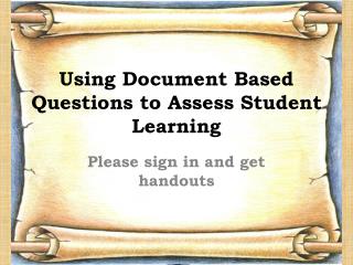 Using Document Based Questions to Assess Student Learning