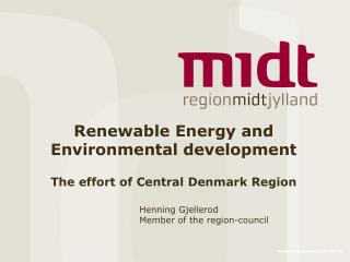 Renewable Energy and Environmental development The effort of Central Denmark Region