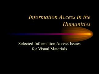 Information Access in the Humanities