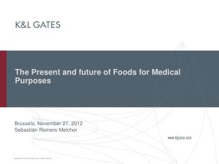 The Present and future of Foods for Medical Purposes