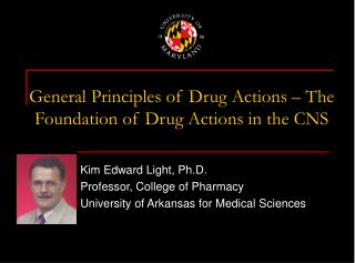 General Principles of Drug Actions – The Foundation of Drug Actions in the CNS